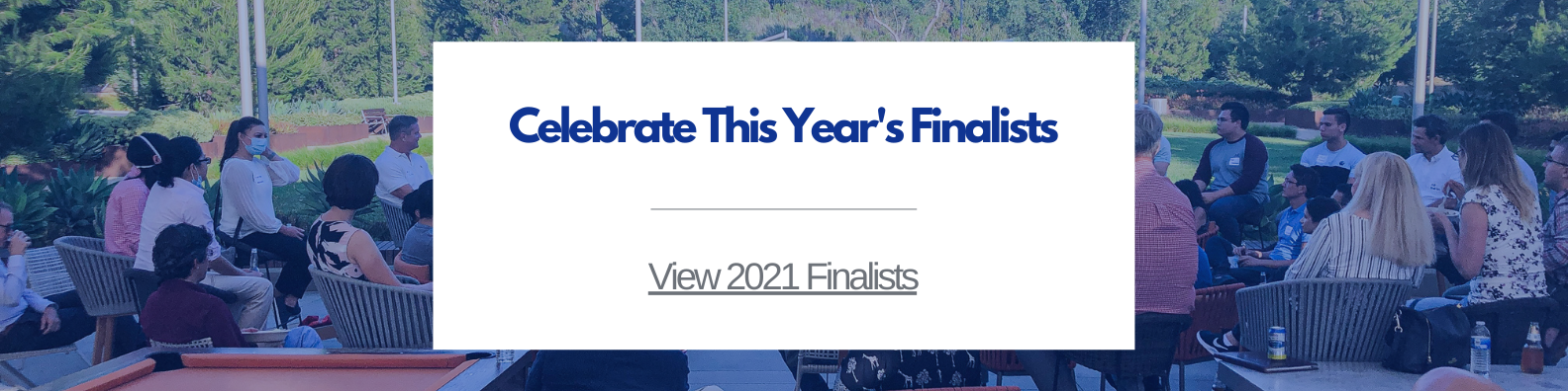 Celebrate this years finalists view 2021 finalists
