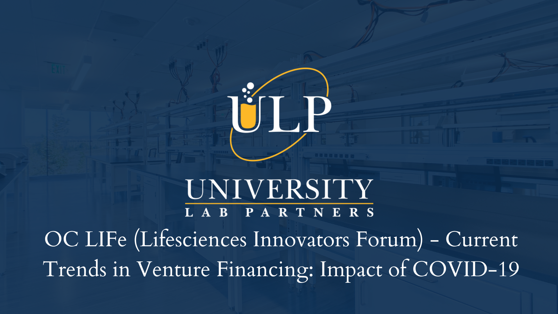 OC LIFe (Lifesciences Innovators Forum) - Current Trends in Venture Financing: Impact of COVID-19
