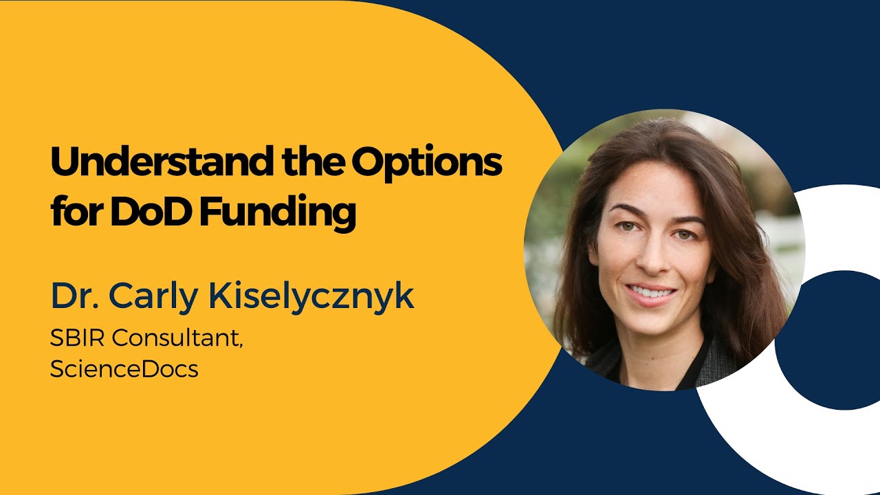 DoD Funding Strategies: Understand the Options for DoD Funding featuring Dr. Carly Kiselycznyk